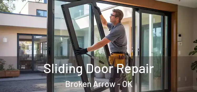 Sliding Door Repair Broken Arrow - OK
